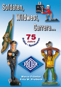 Read more about the article Soldaten, Wildwest, Carrera 75 Jahre Fröha Spielwaren